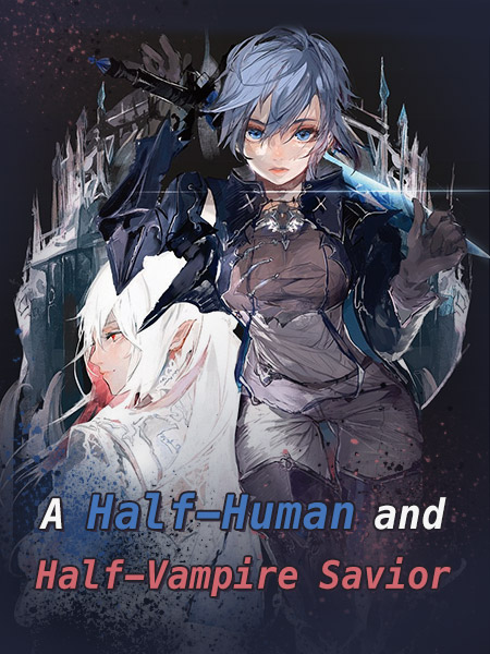 A Half-Human and Half-Vampire Savior