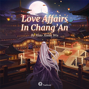 Love Affairs in Chang’an