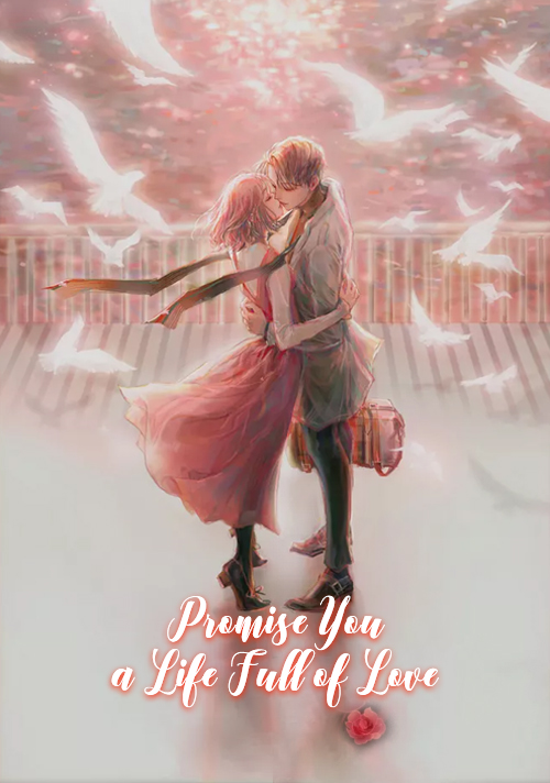 Promise You a Life Full of Love