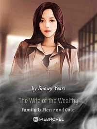 The Wife of the Wealthy Family is Fierce and Cute