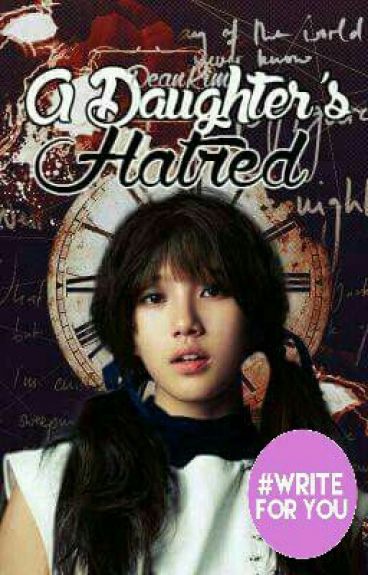 A Daughter’s Hatred