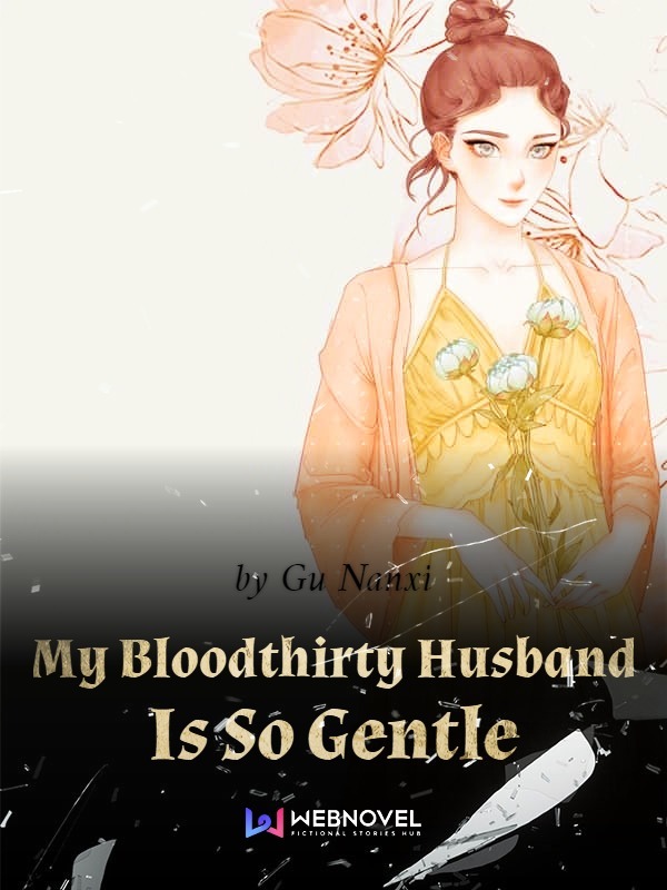 My Bloodthirty Husband is So Gentle