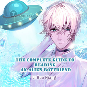 The Complete Guide to Rearing an Alien Boyfriend