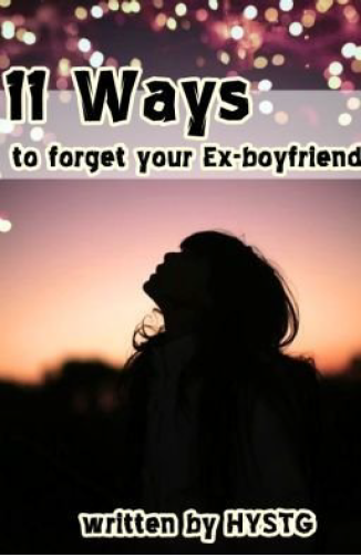 11 Ways to Forget Your Ex-Boyfriend