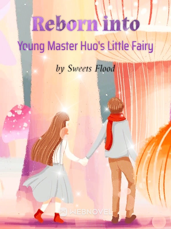 Reborn into Young Master Huo’s Little Fairy